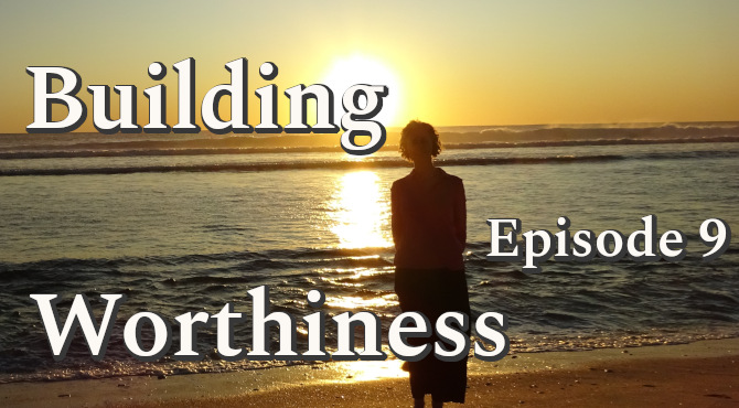 Building Worthiness Podcast