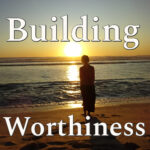 Building Worthiness
